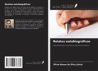 Silvio Nunes da Silva Júnior - Relatos autobiográficos