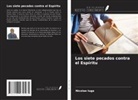 Nicolae Iuga - Los siete pecados contra el Espíritu