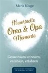 Maria Kluge - 111 wertvolle Oma & Opa-Momente