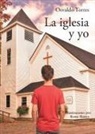 Osvaldo Torres - La iglesia y yo