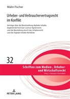 Malin Fischer, Georgios Gounalakis - Urheber- und Verbrauchervertragsrecht im Konflikt