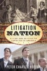 Peter Charles Hoffer - Litigation Nation