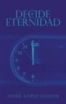 Josué López Fiallos - Decide tu Eternidad