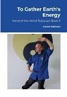 Conrad Robinson - To Gather Earth's Energy