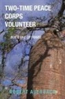 Robert Auerbach - TWO-TIME PEACE CORPS VOLUNTEER