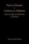 Amir Coutiño Gorham - Nuevos Himnos y Cánticos de Alabanza