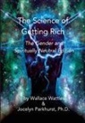 Jocelyn Parkhurst, Wallace Wattles - The Science of Getting Rich