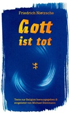 Friedrich Nietzsche, Michael Steinmann, Michael Steinmann - Gott ist tot