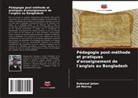 Rubaiyat Jahan, Jill Murray - Pédagogie post-méthode et pratiques d'enseignement de l'anglais au Bangladesh