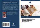 Mohammed Olowoake - Baumanagement für Studierende des Bauwesens