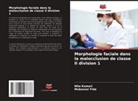 Mubassar Fida, Nita Kumari - Morphologie faciale dans la malocclusion de classe II division 1