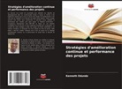 Kenneth Odundo - Stratégies d'amélioration continue et performance des projets