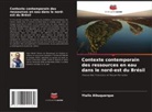 Ytallo Albuquerque - Contexte contemporain des ressources en eau dans le nord-est du Brésil