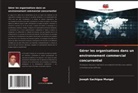 Joseph Gachigua Mungai - Gérer les organisations dans un environnement commercial concurrentiel