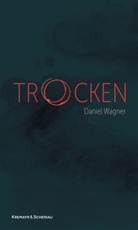 Daniel Wagner - Trocken