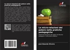 José Eduardo Oliveira - Le micro-relazioni del potere nelle pratiche pedagogiche