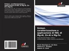 Paulo Henrique A. da Hora, Sibele B. C. Pergher, Sibele B.C. Pergher, Ademir O. Silva - Sintesi, caratterizzazione e applicazione di HDL di Mg-Al, Zn-Al e Mg-Fe