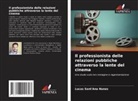 Lucas Sant'Ana Nunes - Il professionista delle relazioni pubbliche attraverso la lente del cinema
