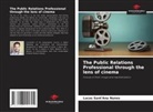 Lucas Sant'Ana Nunes - The Public Relations Professional through the lens of cinema