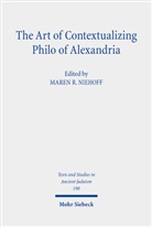 Maren R. Niehoff, Maren R Niehoff - The Art of Contextualizing Philo of Alexandria