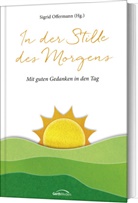 Sigrid Offermann - In der Stille des Morgens