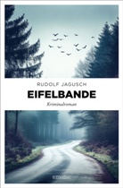 Rudolf Jagusch - Eifelbande