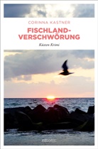 Corinna Kastner - Fischland-Verschwörung