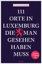 Susanne Jaspers - 111 Orte in Luxemburg, die man gesehen haben muss