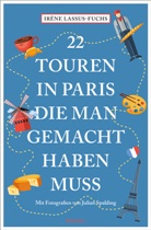 Irène Lassus-Fuchs, Julian Spalding - 22 Touren in Paris, die man gemacht haben muss