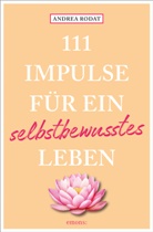 Andrea Rodat - 111 Impulse für ein selbstbewusstes Leben
