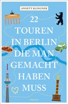 Annett Klingner, Annett (Dr.) Klingner - 22 Touren in Berlin, die man gemacht haben muss