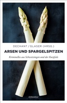 Mathias Aicher, Isabella Archan, Dieter Aurass, Dieter u Aurass, Marlene Bach, Franziska Franz... - Arsen und Spargelspitzen
