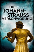 Maria Jelenko - Die Johann-Strauss-Verschwörung