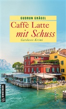 Gudrun Grägel - Caffè Latte mit Schuss