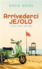 Nadia Weiss - Arrivederci Jesolo