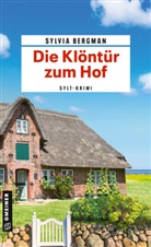 Sylvia Bergman - Die Klöntür zum Hof