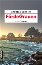 Andreas Schmidt - FördeGrauen