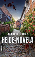 Kathrin Hanke - Heide-Novela