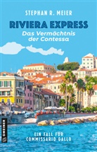 Stephan R Meier, Stephan R. Meier - Riviera Express - Das Vermächtnis der Contessa