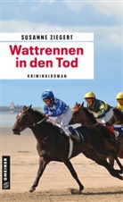 Susanne Ziegert - Wattrennen in den Tod
