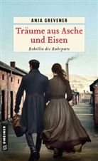 Anja Grevener - Träume aus Asche und Eisen