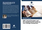 Elizabeth Lascano - SNS: Auswirkungen auf die akademische Leistung von College-Studenten
