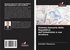 Zuhriddin Tillanazarov - Sistema bancario della Repubblica dell'Uzbekistan e sua struttura