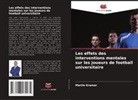 Martin Kramar - Les effets des interventions mentales sur les joueurs de football universitaire