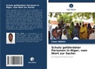 Taher ABDOU - Schutz gefährdeter Personen in Niger, vom Wort zur Sache: