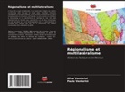 Aline Ventorini, Paulo Ventorini - Régionalisme et multilatéralisme
