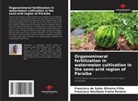 Francisco Hevilásio Freire Pereira, Francisco de Sales Oliveira Filho - Organomineral fertilization in watermelon cultivation in the semi-arid region of Paraiba
