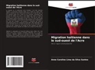 Anne Caroline Lima da Silva Santos - Migration haïtienne dans le sud-ouest de l'Acre