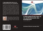 Christiane Klline de Lacerda Silva - L'intersubjectivité dans la vie professionnelle des enseignants