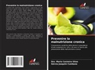 Gércia Joaquim Cumbane, Dra. Maria Casimira Sitoe - Prevenire la malnutrizione cronica